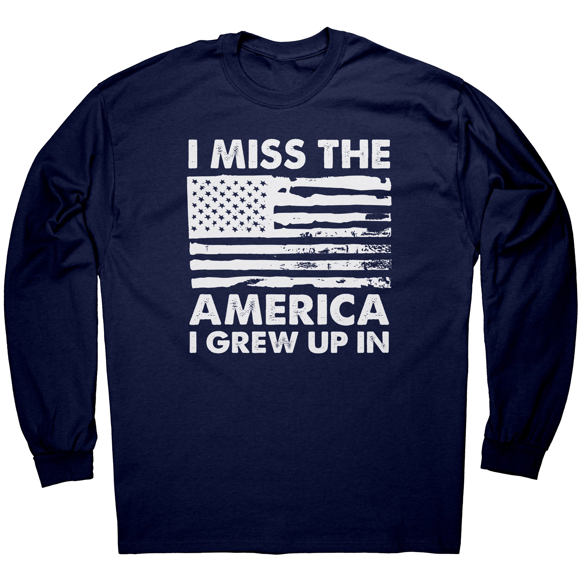 I Miss The America I Grew Up In -Apparel | Drunk America 