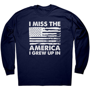 I Miss The America I Grew Up In -Apparel | Drunk America 