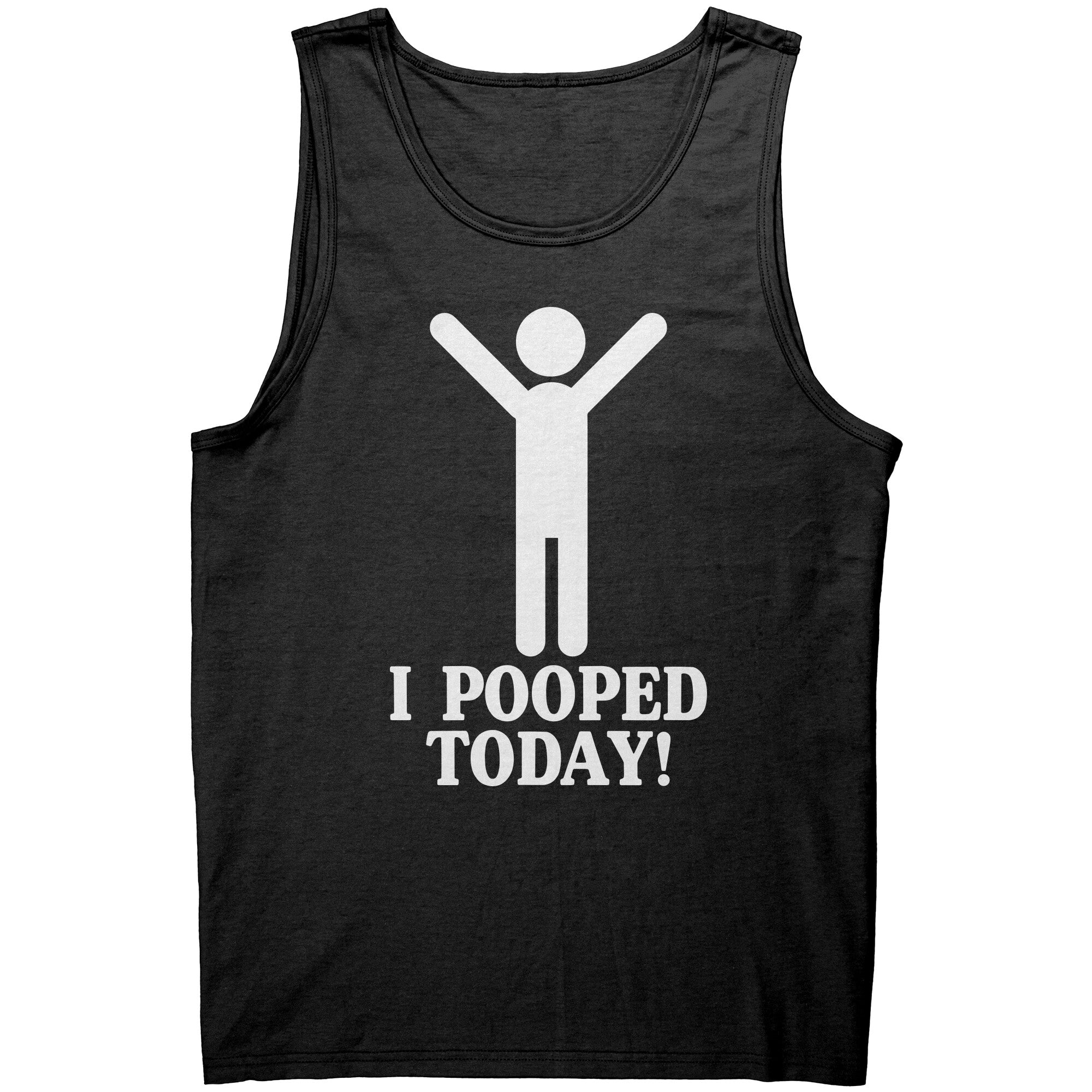 I Pooped Today -Apparel | Drunk America 