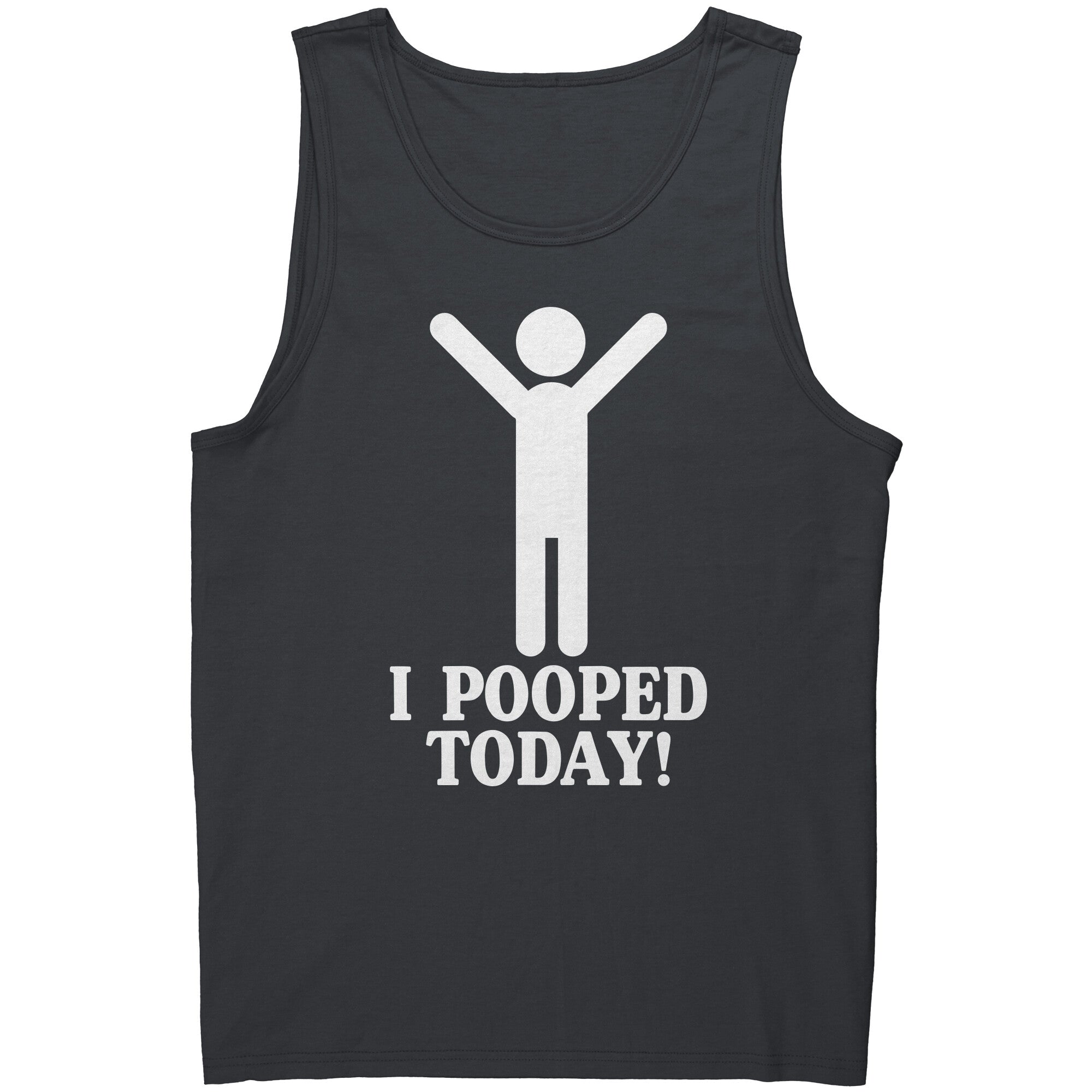 I Pooped Today -Apparel | Drunk America 