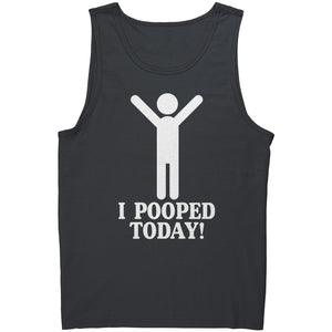 I Pooped Today -Apparel | Drunk America 
