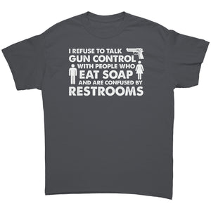 I Refuse To Talk Gun Control With People Confused By Restrooms -Apparel | Drunk America 