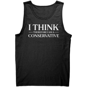 I Think Therefore I Am A Conservative -Apparel | Drunk America 