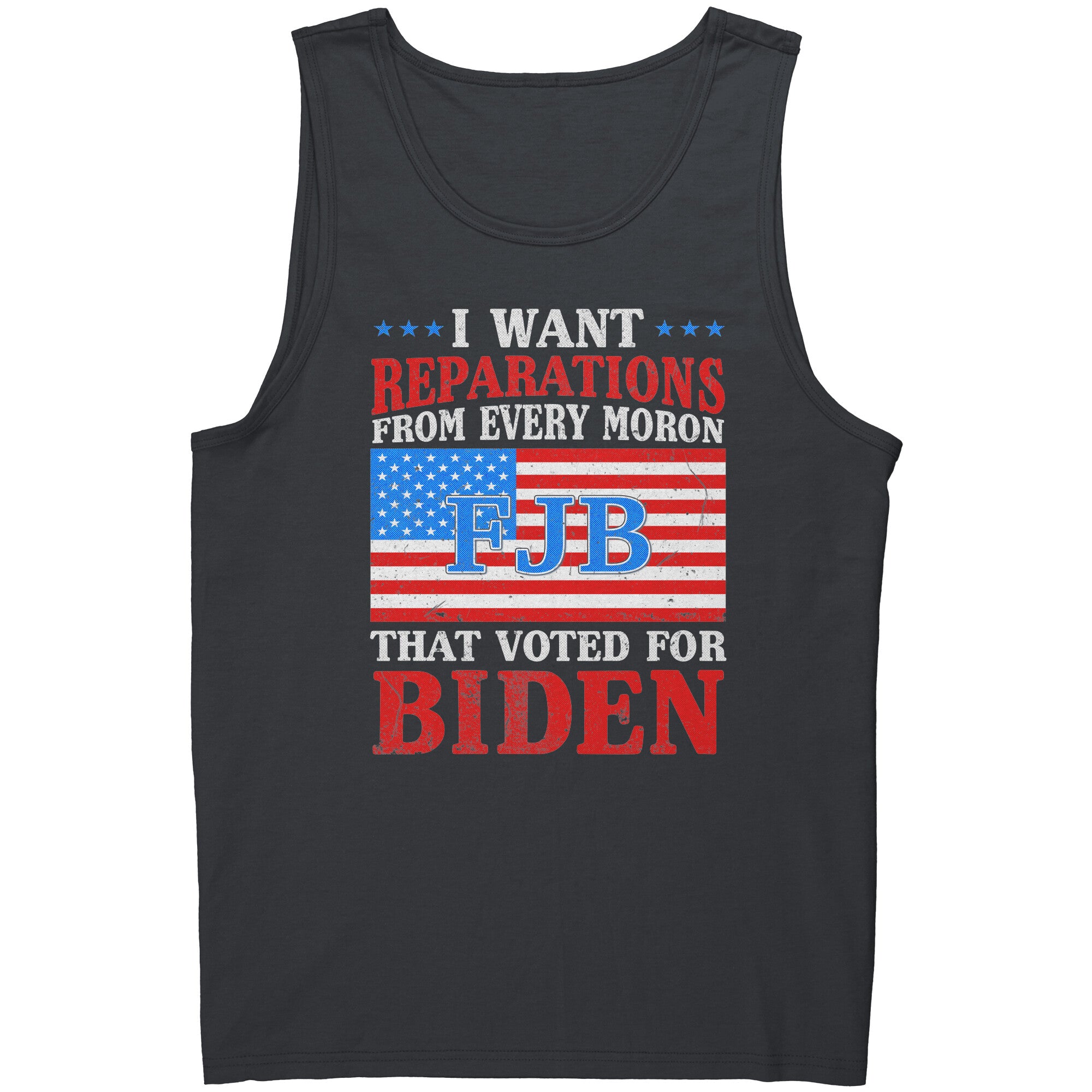 I Want Reparations For Every Moron That Voted Biden -Apparel | Drunk America 