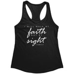 I Will Walk By Faith Not By Sight (Ladies) -Apparel | Drunk America 