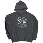 I Work Hard So My Dog Can Have A Better Life (Ladies) -Apparel | Drunk America 