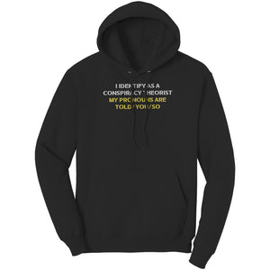 I Identify As A Conspiracy Theorist My Pronouns Are Told/You/So (Ladies) -Apparel | Drunk America 
