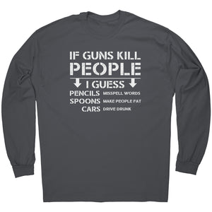 If Guns Kill People -Apparel | Drunk America 
