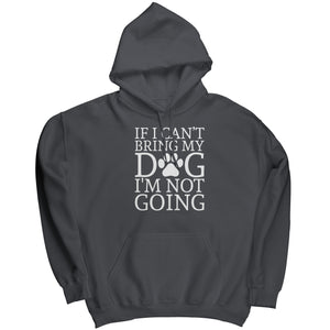 If I Can't Bring My Dog I'm Not Going (Ladies) -Apparel | Drunk America 