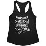If Only Sarcasm Burned Calories (Ladies) -Apparel | Drunk America 