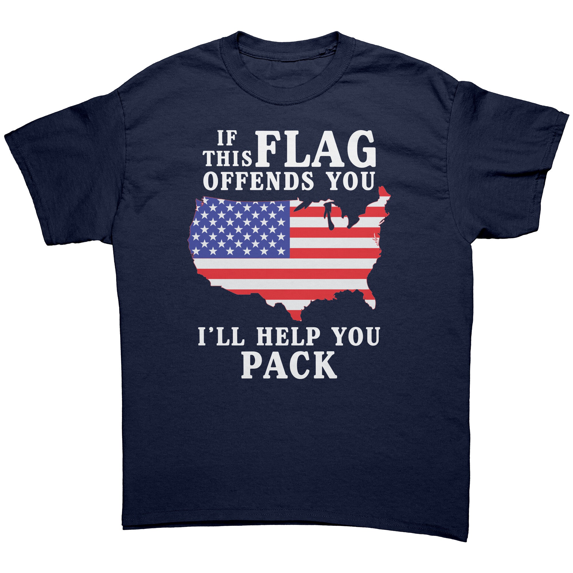 If This Flag Offends You I'll Help You Pack -Apparel | Drunk America 