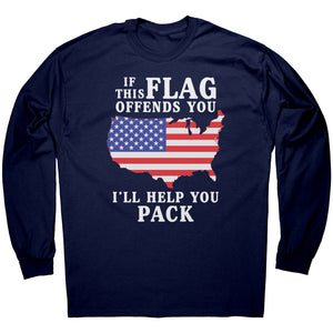 If This Flag Offends You I'll Help You Pack -Apparel | Drunk America 
