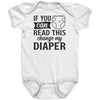 If You Can Read This Change My Diaper Baby Onesie -Apparel | Drunk America 