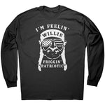 I'm Feelin' Willie Friggin' Patriotic -Apparel | Drunk America 