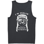 I'm Feelin' Willie Friggin' Patriotic -Apparel | Drunk America 