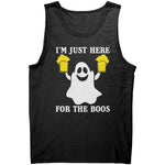 I'm Just Here For The Boos -Apparel | Drunk America 