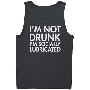 I'm Not Drunk I'm Socially Lubricated -Apparel | Drunk America 
