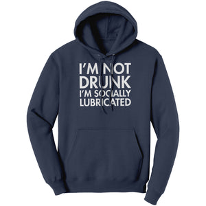 I'm Not Drunk I'm Socially Lubricated -Apparel | Drunk America 