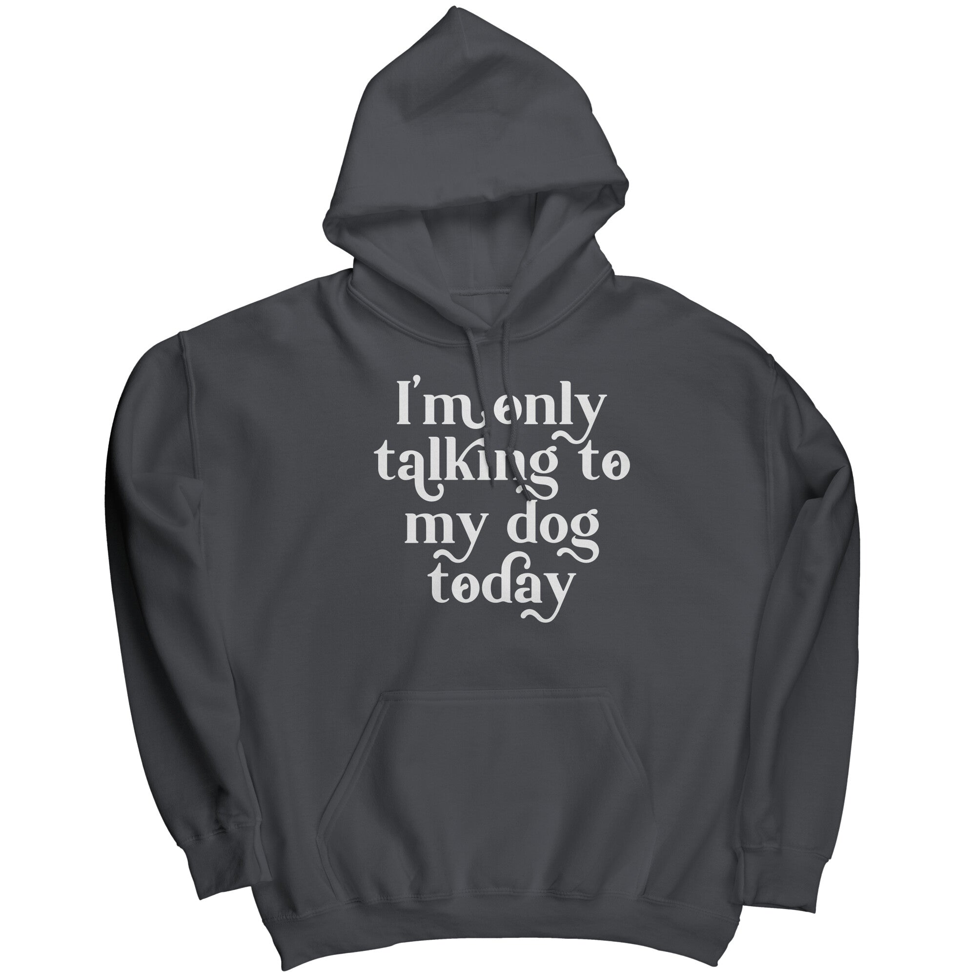 I'm Only Talking To My Dog Today (Ladies) -Apparel | Drunk America 