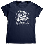 I'm Silently Correcting Your Grammar (Ladies) -Apparel | Drunk America 