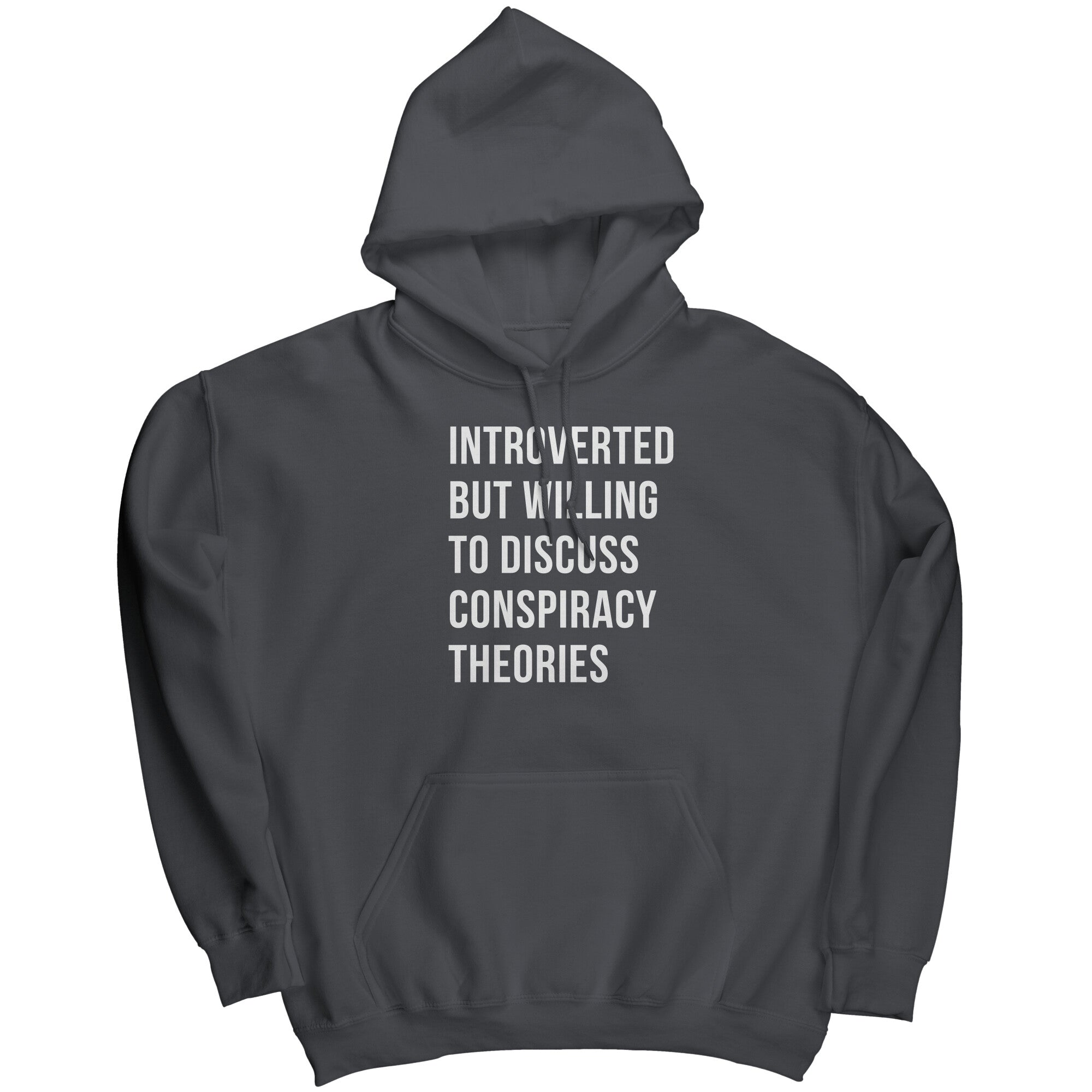 Introverted But Willing To Discuss Conspiracy Theories -Apparel | Drunk America 