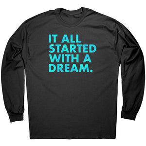 It All Started With A Dream -Apparel | Drunk America 