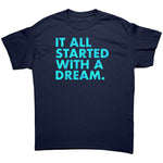 It All Started With A Dream -Apparel | Drunk America 