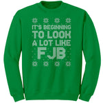 It's Beginning To Look A Lot Like FJB Christmas Sweater -Apparel | Drunk America 
