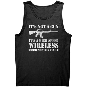 It's Not A Gun It's A High Speed Wireless Communication Device -Apparel | Drunk America 