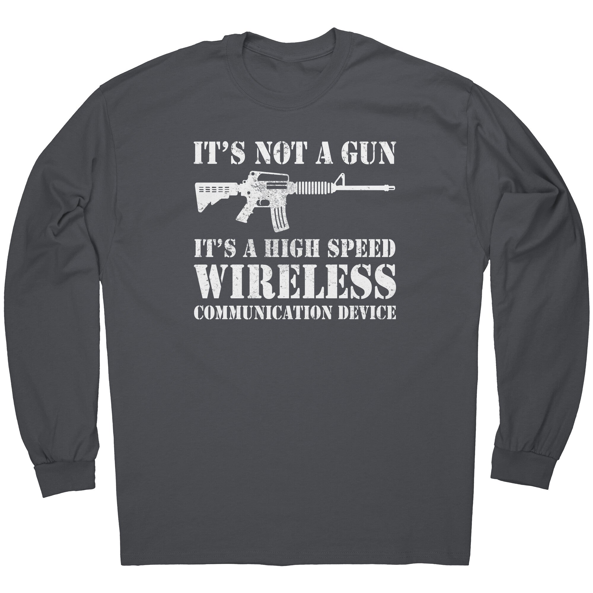 It's Not A Gun It's A High Speed Wireless Communication Device -Apparel | Drunk America 