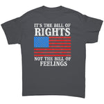 It's The Bill Of Rights Not The Bill Of Feelings -Apparel | Drunk America 