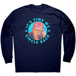 It's Time We Circle Back -Apparel | Drunk America 