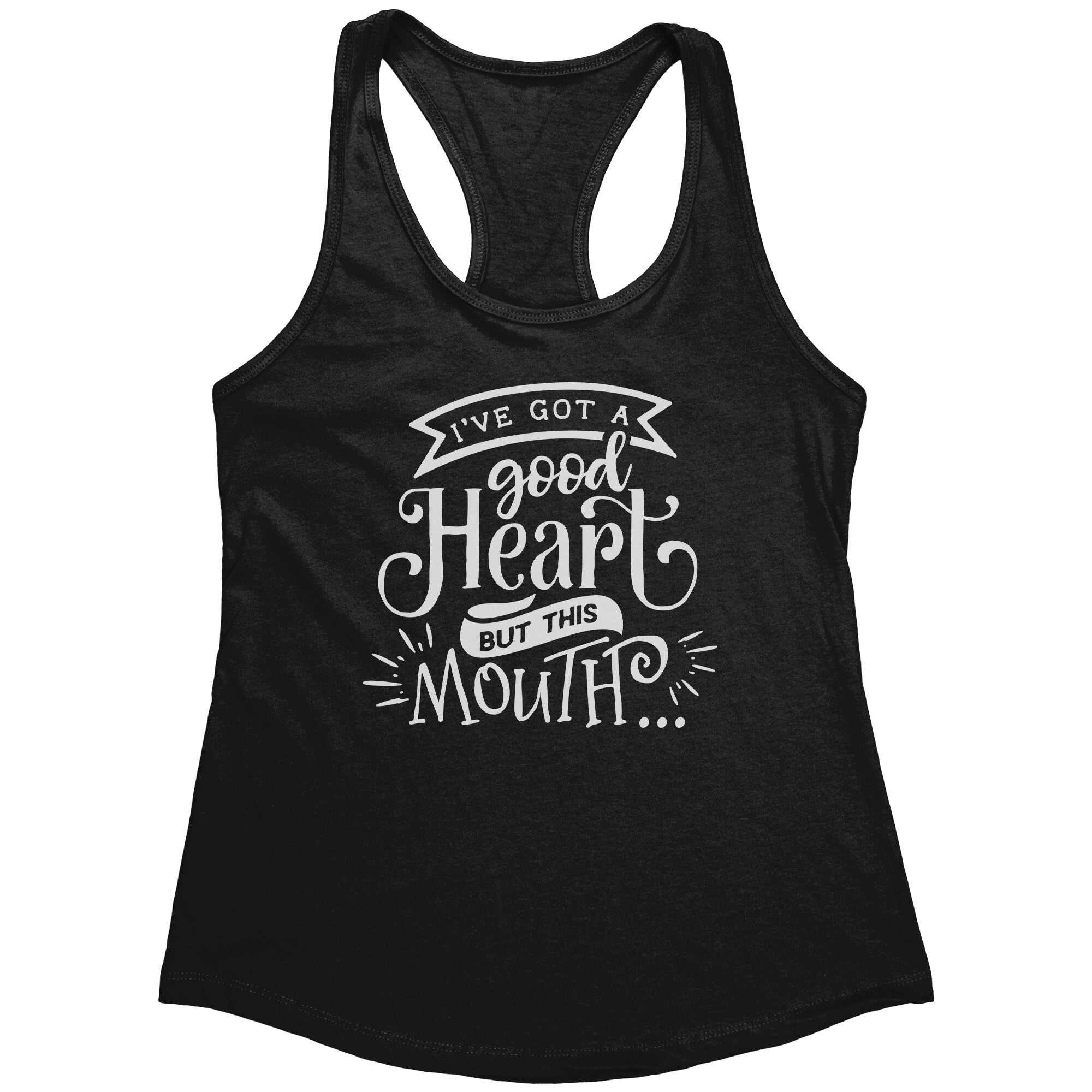 I've Got A Good Heart But This Mouth (Ladies) -Apparel | Drunk America 