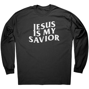 Jesus Is My Savior -Apparel | Drunk America 