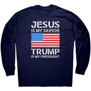 Jesus Is My Savior Trump Is My President -Apparel | Drunk America 