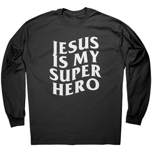Jesus Is My Superhero -Apparel | Drunk America 