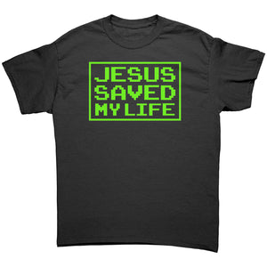 Jesus Saved My Life -Apparel | Drunk America 