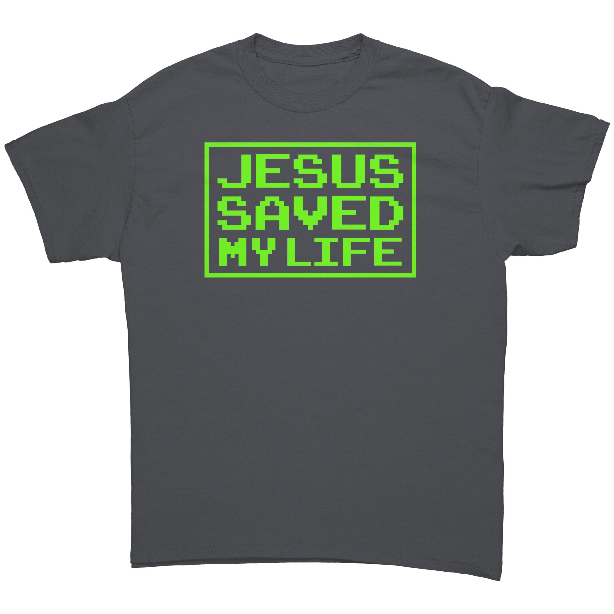 Jesus Saved My Life -Apparel | Drunk America 