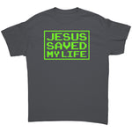 Jesus Saved My Life -Apparel | Drunk America 