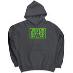 Jesus Saved My Life -Apparel | Drunk America 
