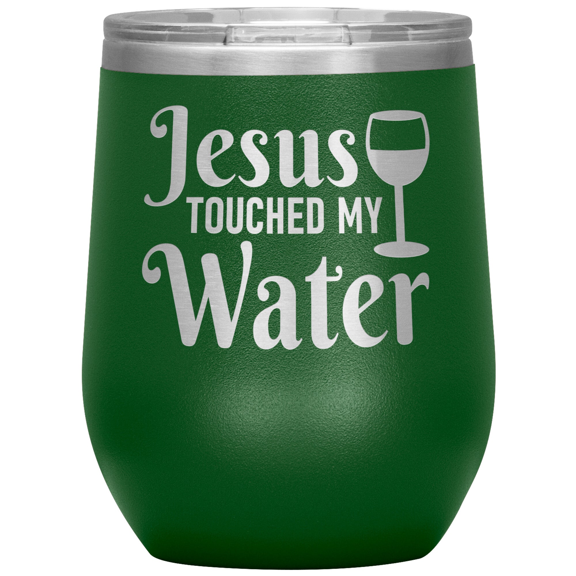 Jesus Touched My Water Wine Tumbler -Tumblers | Drunk America 
