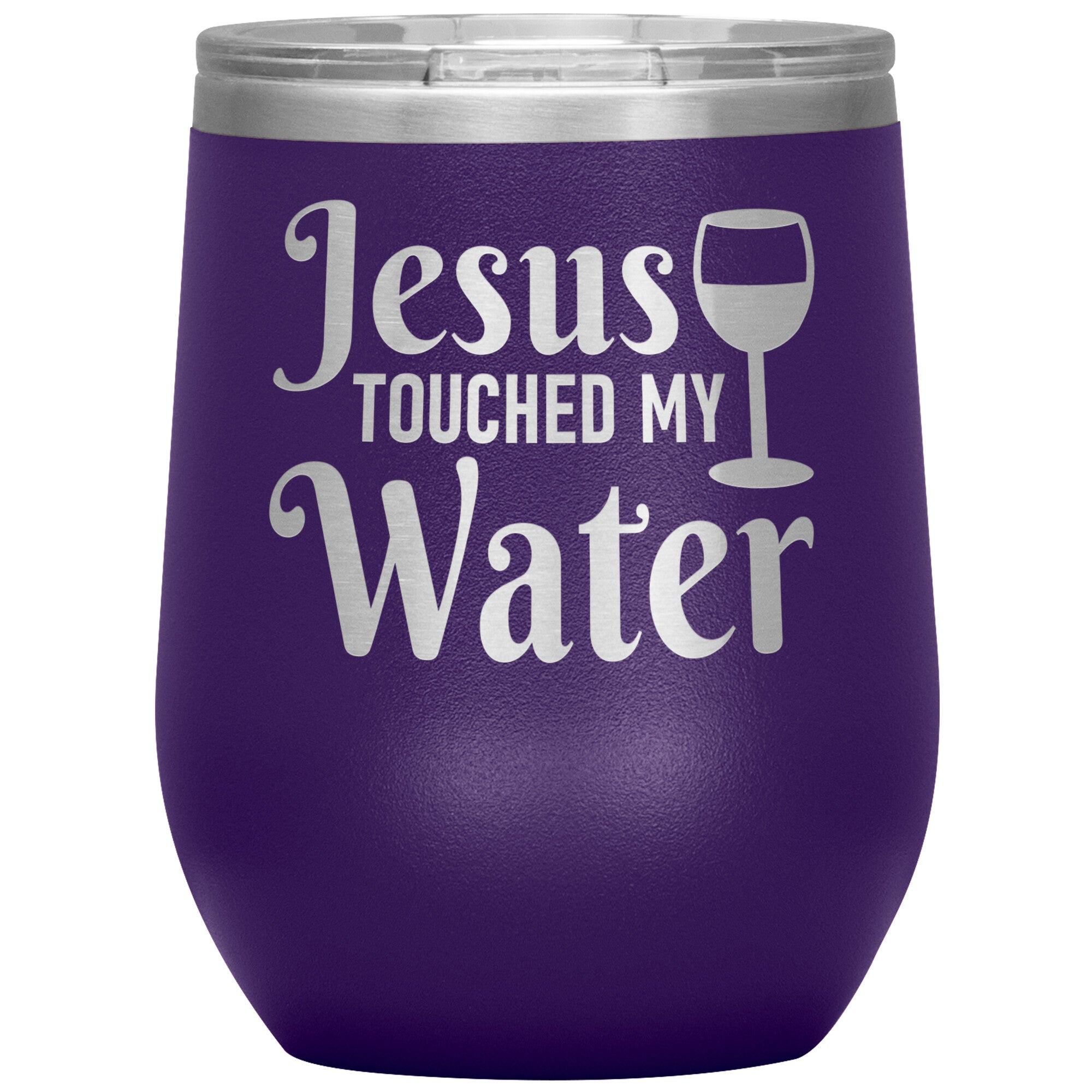 Jesus Touched My Water Wine Tumbler -Tumblers | Drunk America 