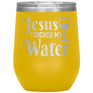 Jesus Touched My Water Wine Tumbler -Tumblers | Drunk America 