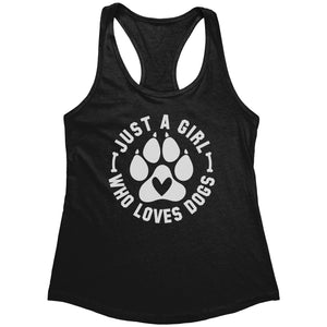 Just A Girl Who Loves Dogs (Ladies) -Apparel | Drunk America 