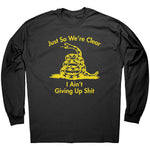 Just So We're Clear I Ain't Giving Up Sh*t -Apparel | Drunk America 