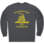 Just So We're Clear I Ain't Giving Up Sh*t -Apparel | Drunk America 