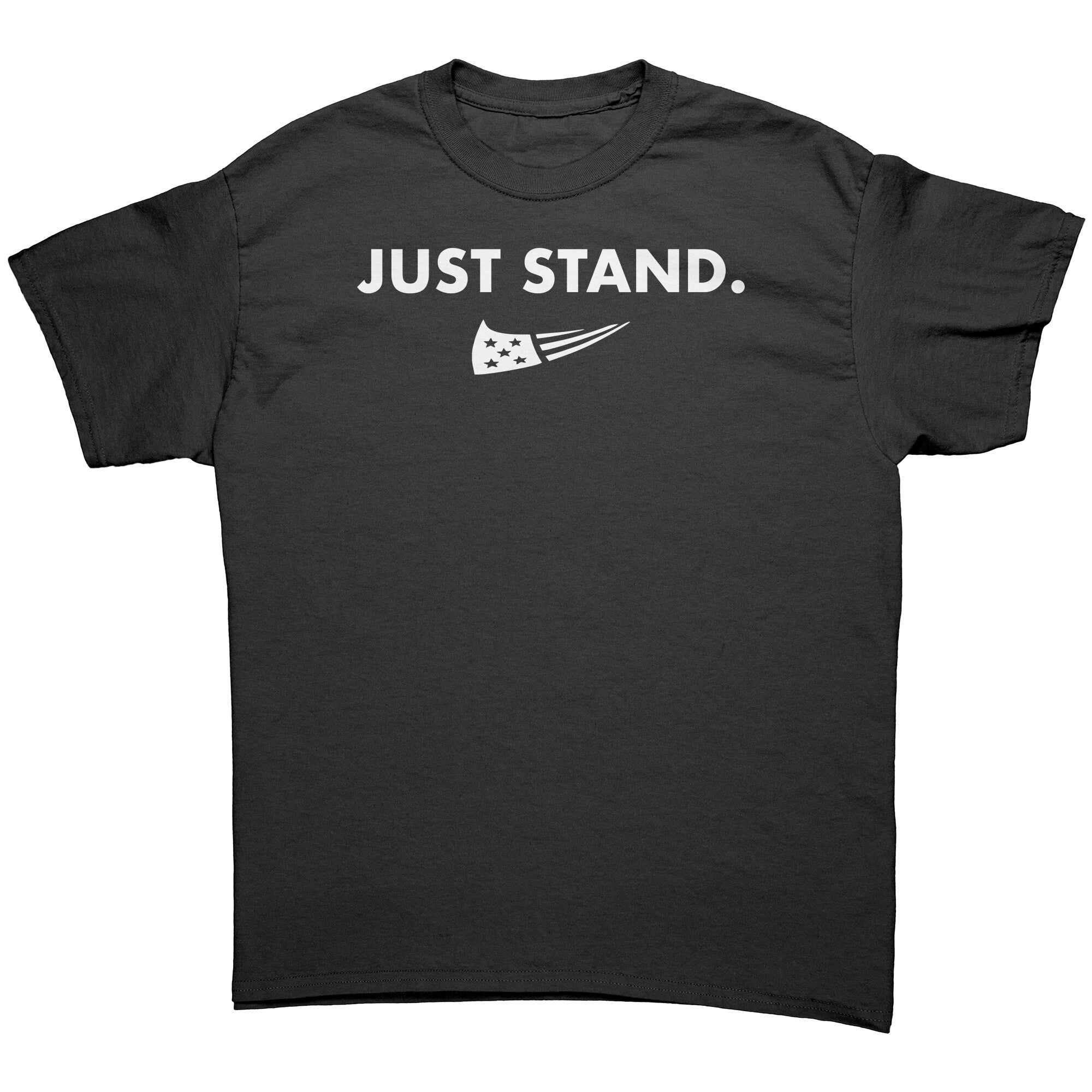 Just Stand -Apparel | Drunk America 