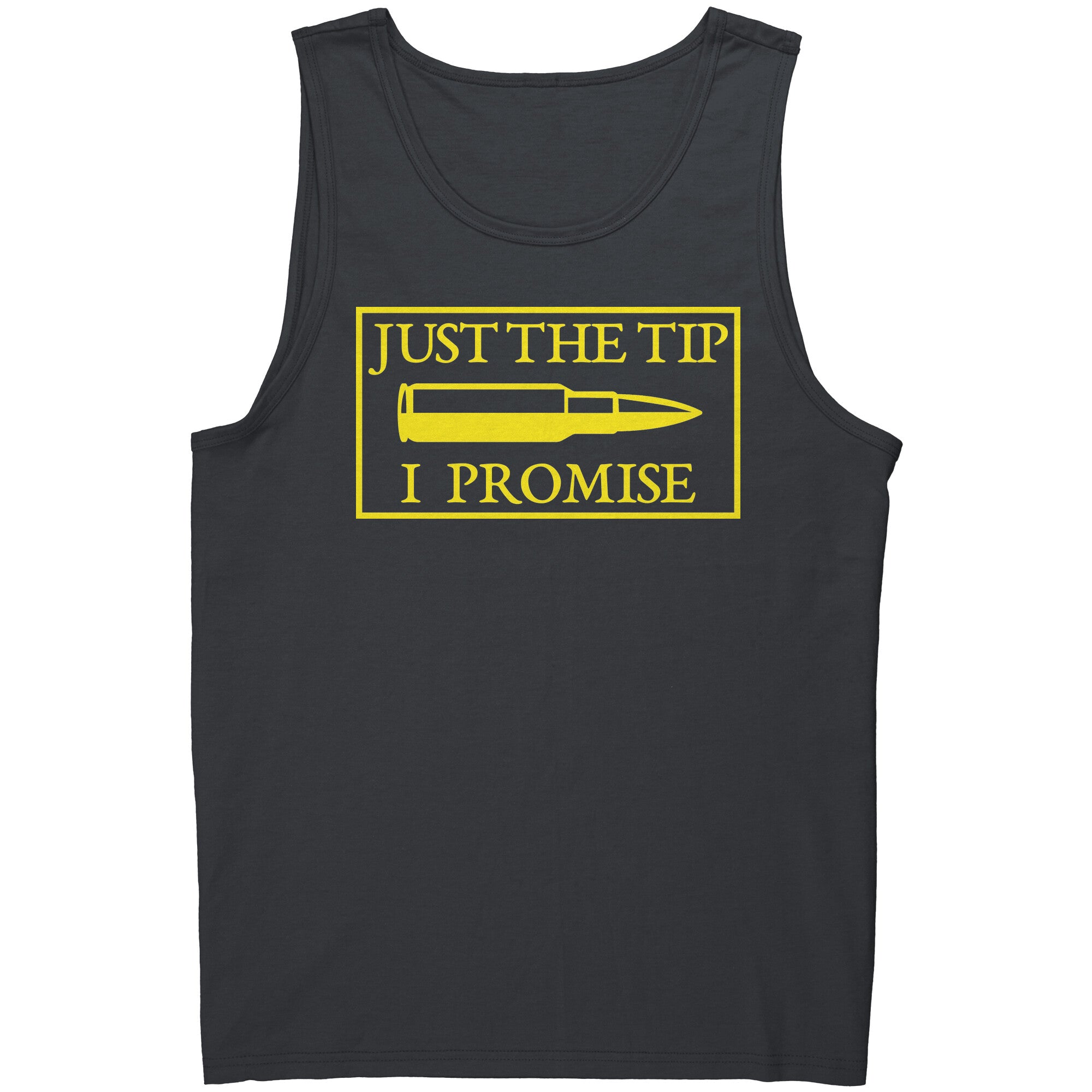 Just The Tip I Promise -Apparel | Drunk America 