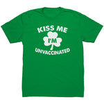 Kiss Me I'm Unvaccinated -Apparel | Drunk America 