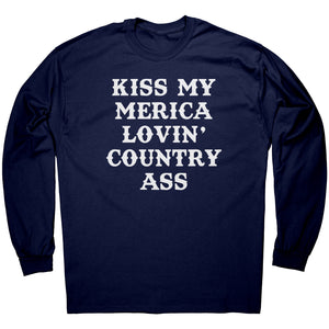 Kiss My Merica Lovin' Country Ass -Apparel | Drunk America 